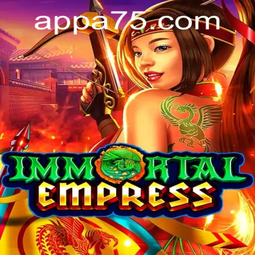 ImmortalEmpress: Unveiling an Epic Gaming Experience on A75.COM